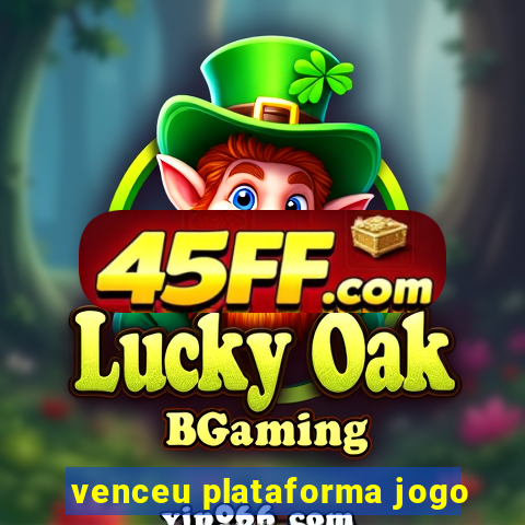 venceu plataforma jogo